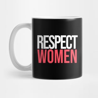 Respect Women Mug